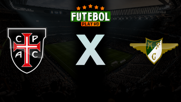 Assistir Casa Pia x Moreirense ao vivo online 01/03/2026