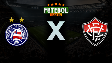 Assistir Bahia x Vitória ao vivo online 07/03/2026