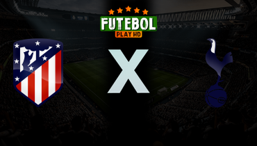 Assistir Atlético de Madrid x Tottenham ao vivo online 10/03/2026