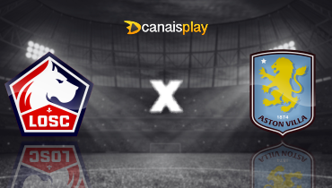 Assistir Lille x Aston Villa ao vivo online 12/03/2026