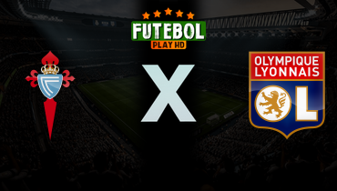 Assistir Celta de Vigo x Olympique Lyonnais ao vivo online 12/03/2026