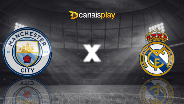 Assistir Manchester City x Real Madrid ao vivo online 17/03/2026