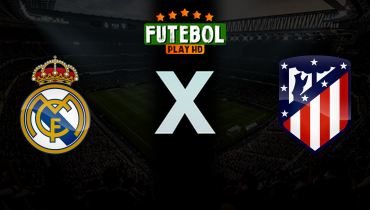 Assistir Real Madrid x Atlético de Madrid ao vivo online 22/03/2026