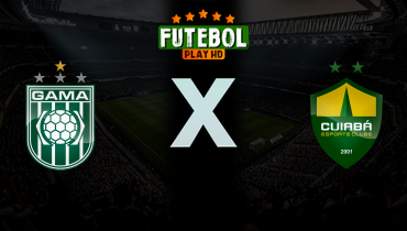 Assistir Gama x Cuiabá ao vivo online 28/03/2026