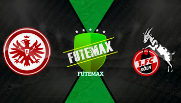 Assistir Eintracht Frankfurt x Colônia ao vivo online 05/04/2026