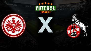 Assistir Eintracht Frankfurt x Colônia ao vivo online 05/04/2026