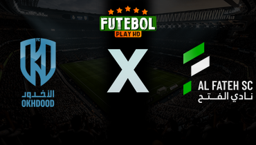 Assistir Al Okhdood x Al Fateh ao vivo online 05/04/2026