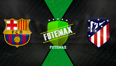 Assistir Barcelona x Atlético de Madrid ao vivo online 08/04/2026