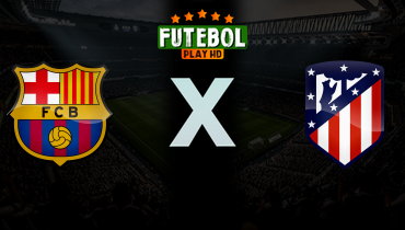 Assistir Barcelona x Atlético de Madrid ao vivo online 08/04/2026