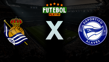 Assistir Real Sociedad x Deportivo Alavés ao vivo online 11/04/2026