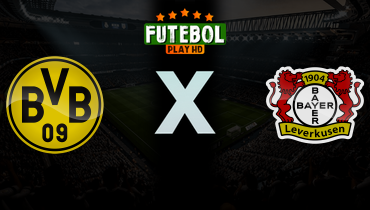 Assistir Borussia Dortmund x Bayer Leverkusen ao vivo online 11/04/2026