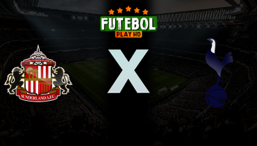 Assistir Sunderland x Tottenham ao vivo online 12/04/2026