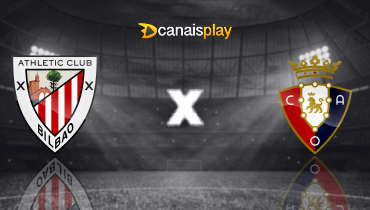 Assistir Athletic Bilbao x Osasuna ao vivo online 21/04/2026