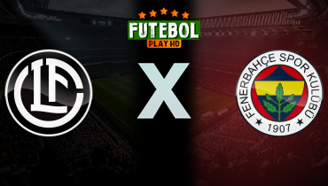 Assistir Lugano x Fenerbahçe ao vivo online 23/07/2024